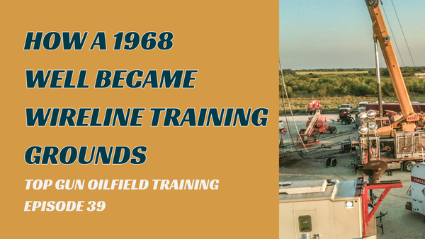 How a 1968 Well Became Wireline Training Grounds